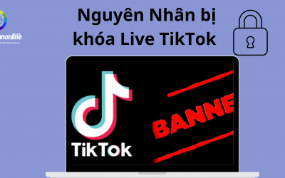 Nguyên Nhân Bị Khóa Live TikTok