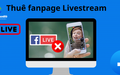 Dịch Vụ Cho Thuê Fanpage Livestream