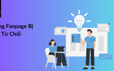 Dịch vụ nhận kháng fanpage bị từ chối uy tín, hiệu quả