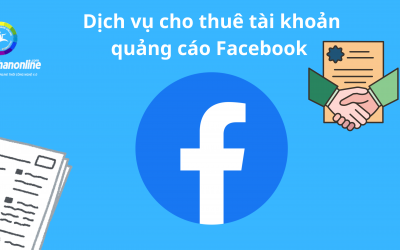 Dịch Vụ Cho Thuê Tài Khoản Quảng Cáo Facebook Uy Tín Hiệu Quả