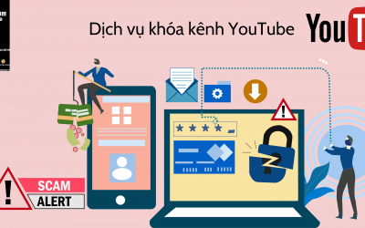 Dịch vụ khóa kênh YouTube – xử lý vi phạm và cạnh tranh không lành mạnh