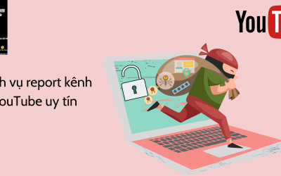 Dịch Vụ Report Kênh YouTube, Xóa Kênh Youtube