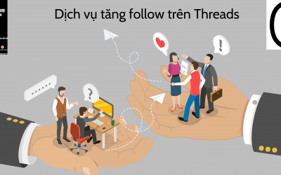 Dịch Vụ Tăng Follow Threads