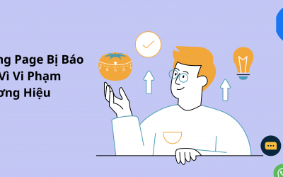 Kháng Page Bị Báo Cáo Vì Vi Phạm Thương Hiệu – Hướng Dẫn Chi Tiết