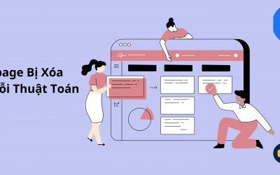 Kháng Page Bị Xóa Do Lỗi Thuật Toán – Giải Pháp Khôi Phục Fanpage Nhanh Chóng