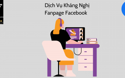 Dịch Vụ Kháng Nghị Fanpage Facebook – Giải Pháp Uy Tín Để Khôi Phục Fanpage