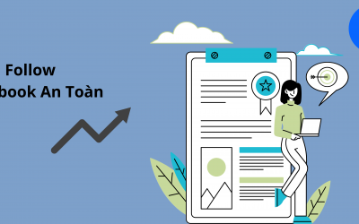 Tăng Follow Facebook An Toàn: Giải Pháp Tăng Trưởng Tài Khoản Bền Vững