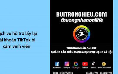 Dịch vụ hỗ trợ lấy lại tài khoản TikTok bị cấm vĩnh viễn