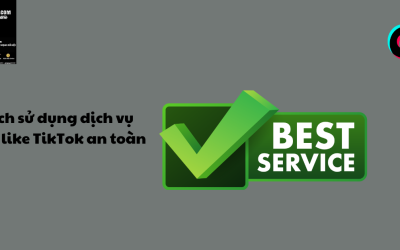 Cách sử dụng dịch vụ buff like TikTok an toàn