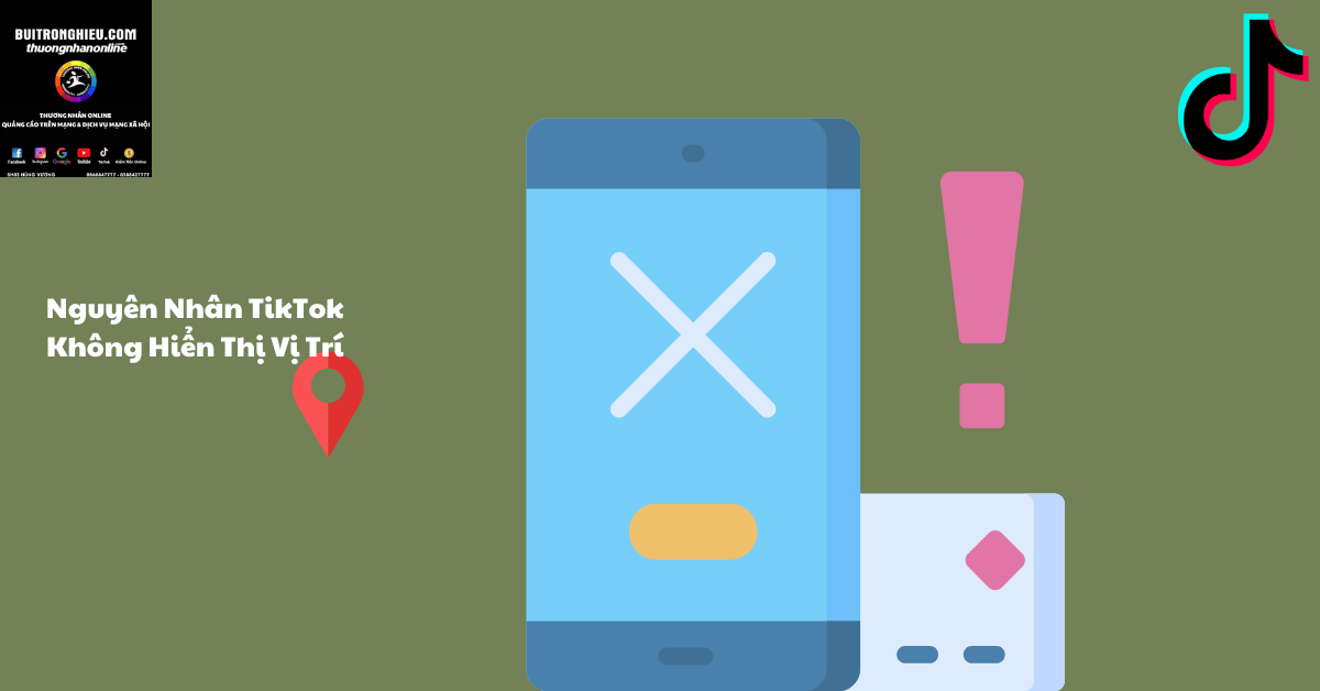 khắc phục lỗi tiktok không hiễn thị vị trí
