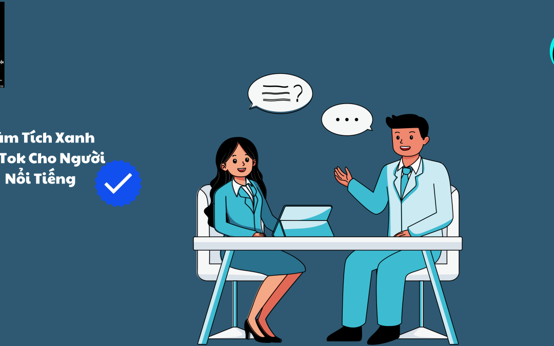 dịch vụ làm tích xanh tiktok cho người nổi tiếng