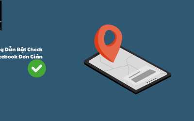 Hướng Dẫn Bật Check in Facebook Đơn Giản