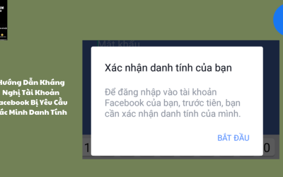 Hướng Dẫn Kháng Nghị Tài Khoản Facebook Bị Yêu Cầu Xác Minh Danh Tính