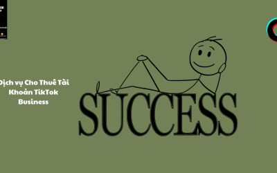 Dịch vụ Cho Thuê Tài Khoản TikTok Business