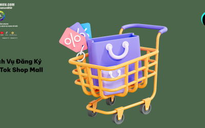 Dịch Vụ Đăng Ký TikTok Shop Mall – Giải Pháp Hỗ Trợ Hiệu Quả