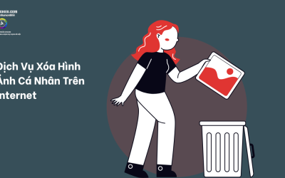 Dịch Vụ Xóa Hình Ảnh Cá Nhân Trên Internet Uy Tín