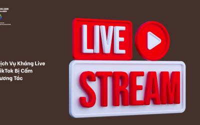 Dịch Vụ Kháng Live TikTok Bị Cấm Tương Tác – Khôi Phục Hiệu Quả Tương Tác Livestream