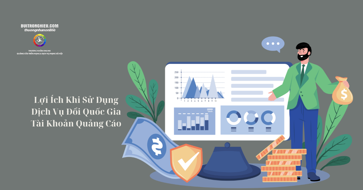 dịch vụ đổi quốc gia tài khoản quảng cáo 24/7