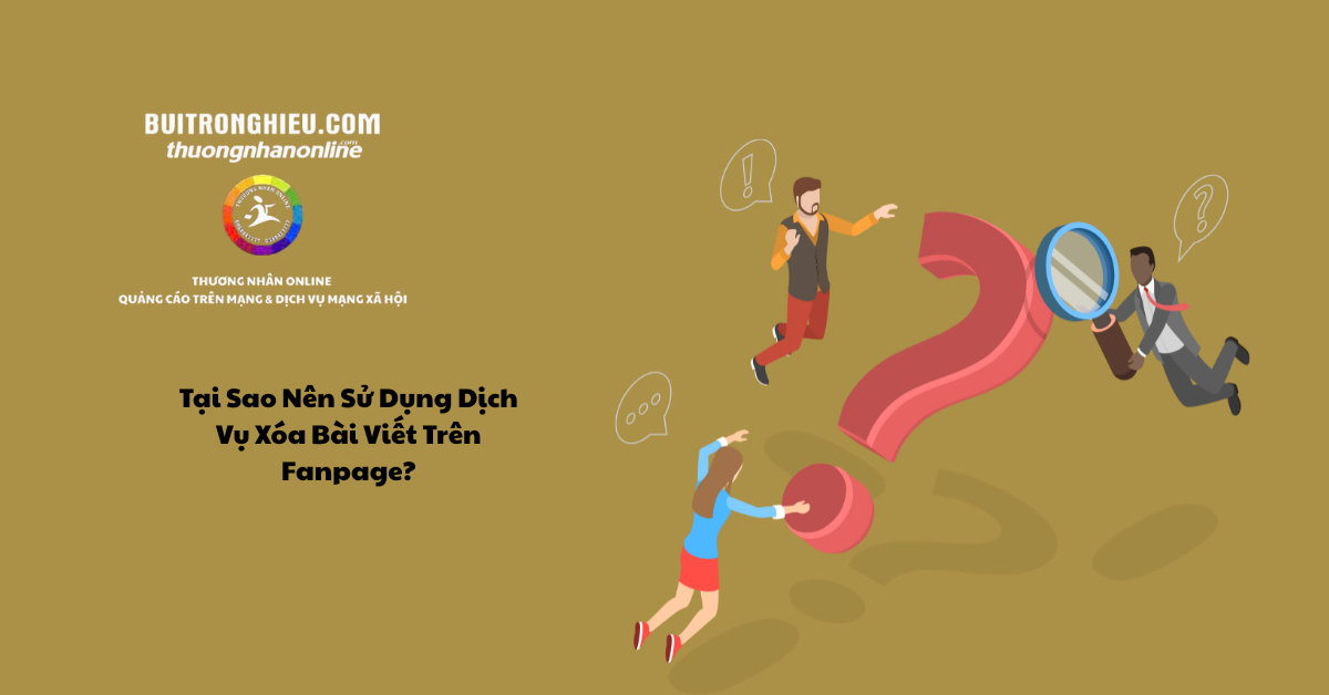dịch vụ xóa bài viết trên fanpage facebook nhanh chóng