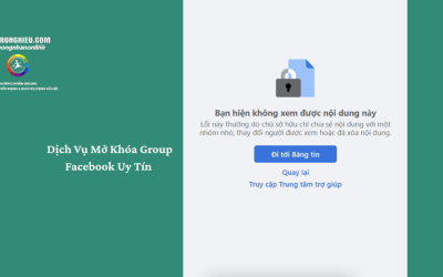 Dịch Vụ Mở Khóa Group Facebook Uy Tín