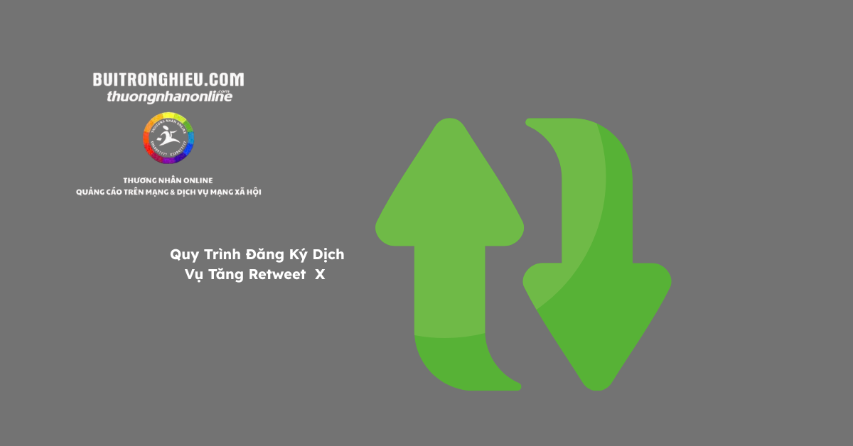 dịch vụ tăng retweet x