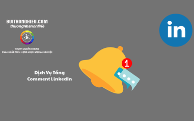 Dịch Vụ Tăng Comment LinkedIn Chuyên Nghiệp