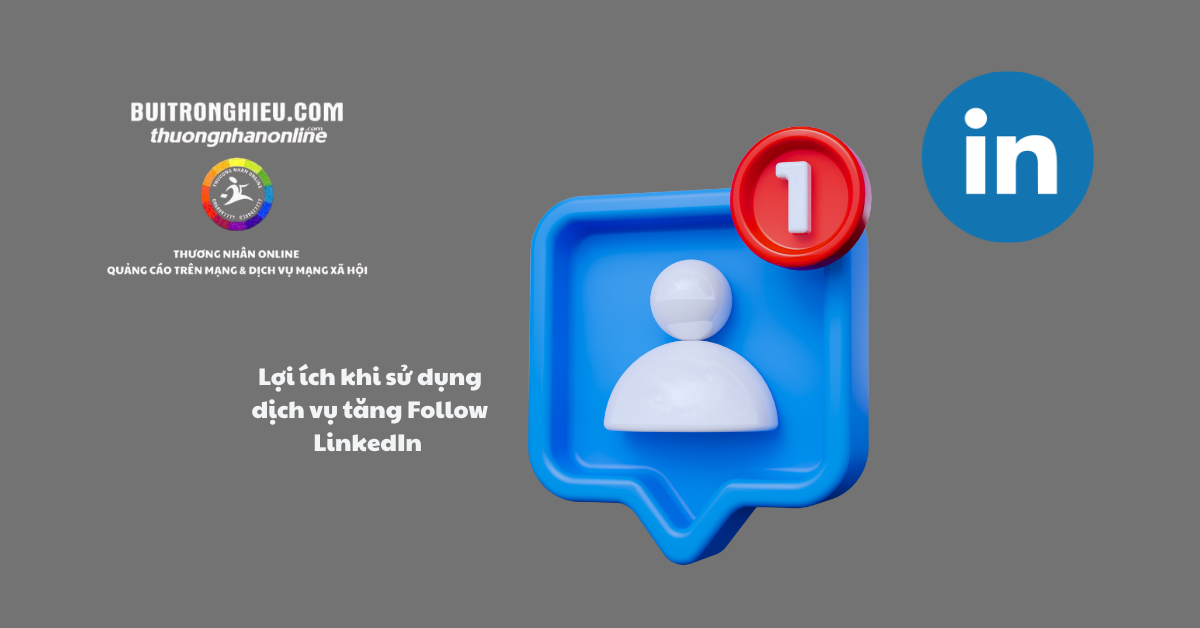 dịch vụ tăng follow linkedin uy tín