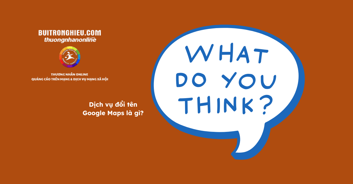 dịch vụ đổi tên Google maps nhanh chóng