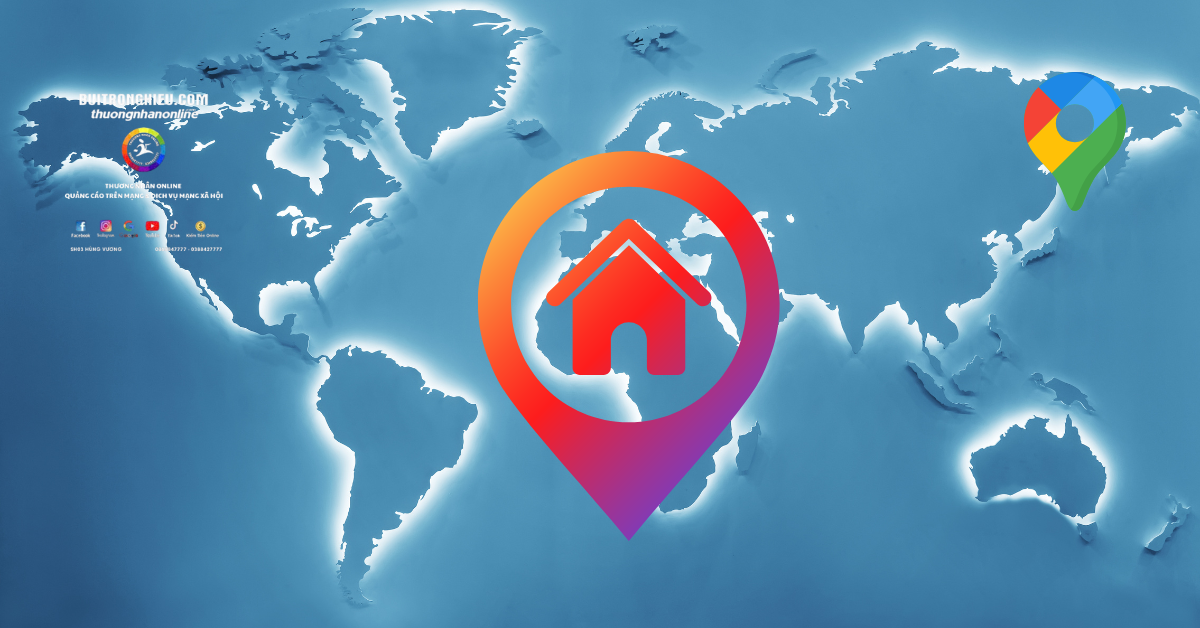 dịch vụ lấy lại địa chỉ google maps uy tín nhanh chóng