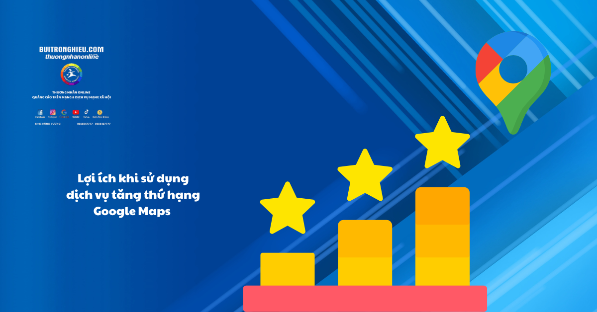 dịch vụ tăng thứ hạng google maps an toàn