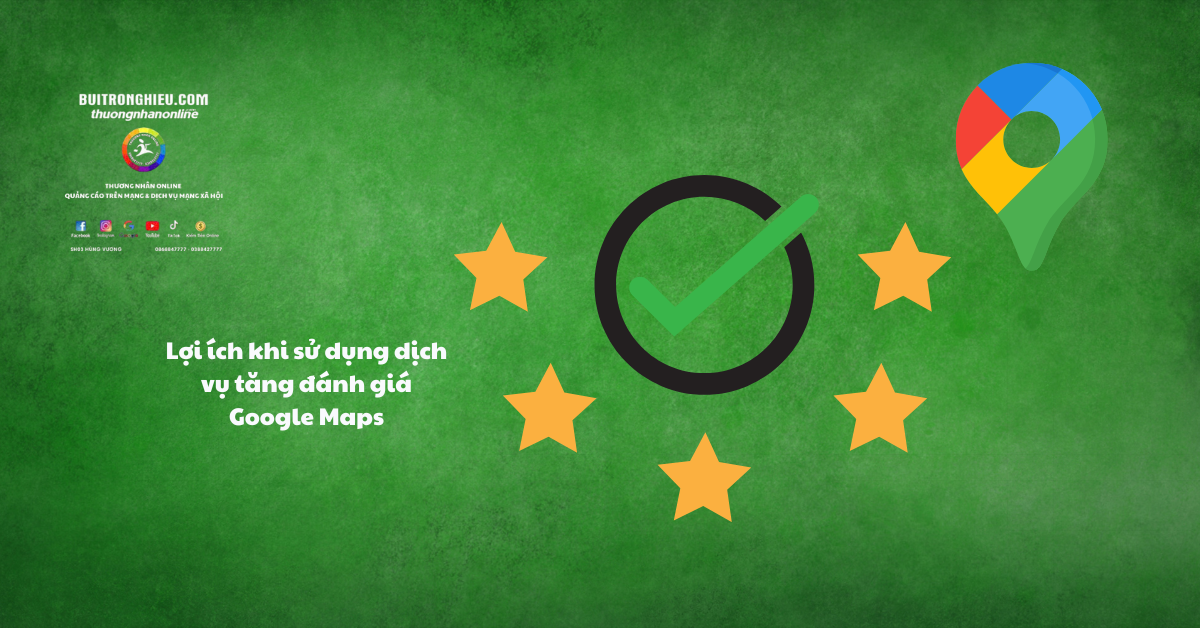 dịch vụ tăng đánh giá google maps uy tín