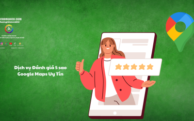 Dịch vụ Đánh giá 5 sao Google Maps Uy Tín – Nhanh Chóng