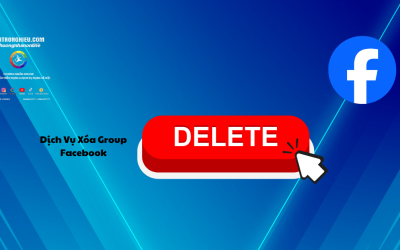 Dịch Vụ Xóa Group Facebook Uy Tín, Nhanh Chóng