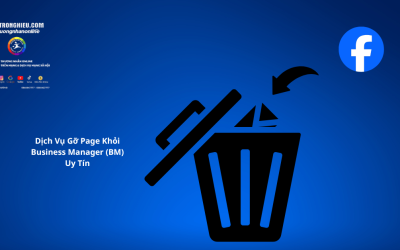 Dịch Vụ Gỡ Page Khỏi Business Manager (BM) Uy Tín