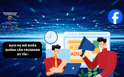 Dịch Vụ Mở Khóa Quảng Cáo Facebook Uy Tín !