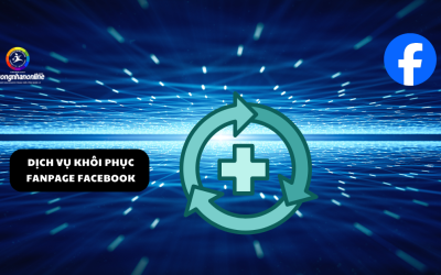 Dịch Vụ Khôi Phục Fanpage Facebook Chuyên Nghiệp – Nhanh Chóng