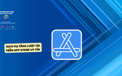 Dịch Vụ Tăng Lượt Tải Trên App Store Uy Tín