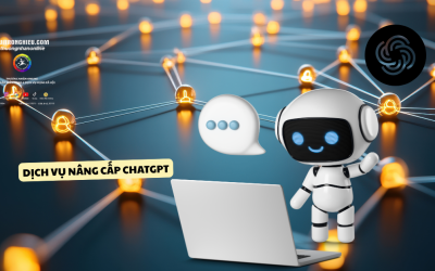 Dịch Vụ Nâng Cấp ChatGPT Uy Tín, Nhanh Chóng