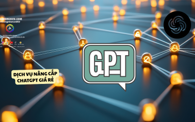 Dịch Vụ Nâng Cấp ChatGPT Giá Rẻ – Trải Nghiệm AI Cao Cấp Với Chi Phí Tiết Kiệm