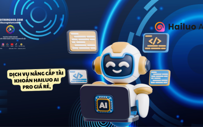 Dịch Vụ Nâng Cấp Tài Khoản Hailuo AI Pro Giá Rẻ, Uy Tín