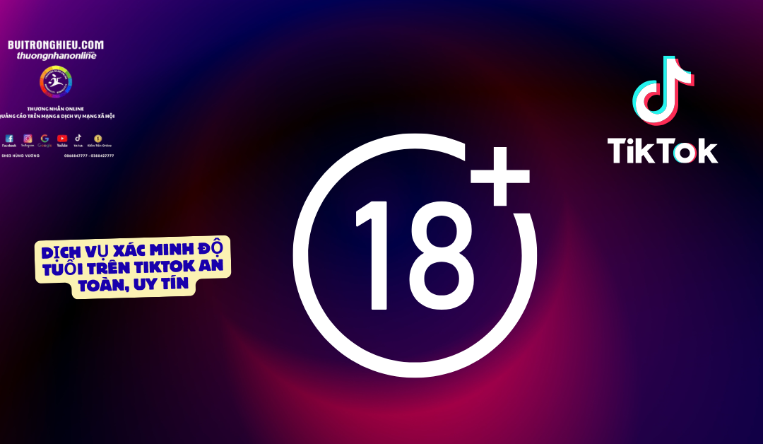 dịch vụ xác minh độ tuổi trên tiktok