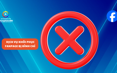 Dịch vụ khôi phục fanpage bị đình chỉ – Lấy lại quyền quản lý fanpage nhanh chóng