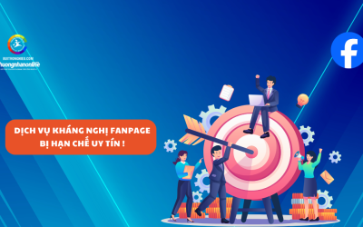 Dịch Vụ Kháng Nghị Fanpage Bị Hạn Chế Uy Tín !