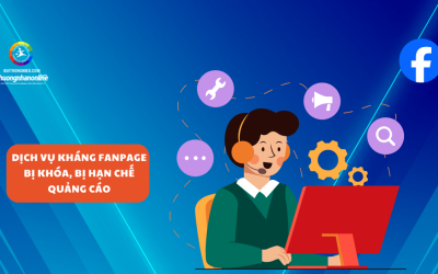 Dịch vụ kháng Fanpage bị khóa, bị hạn chế quảng cáo