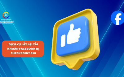 Dịch Vụ Lấy Lại Tài Khoản Facebook Bị Checkpoint 956 Uy Tín