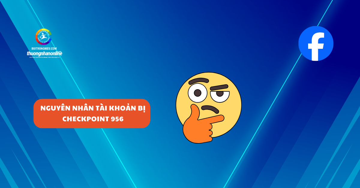 cách kháng nghị checkpoint 956 facebook 2026