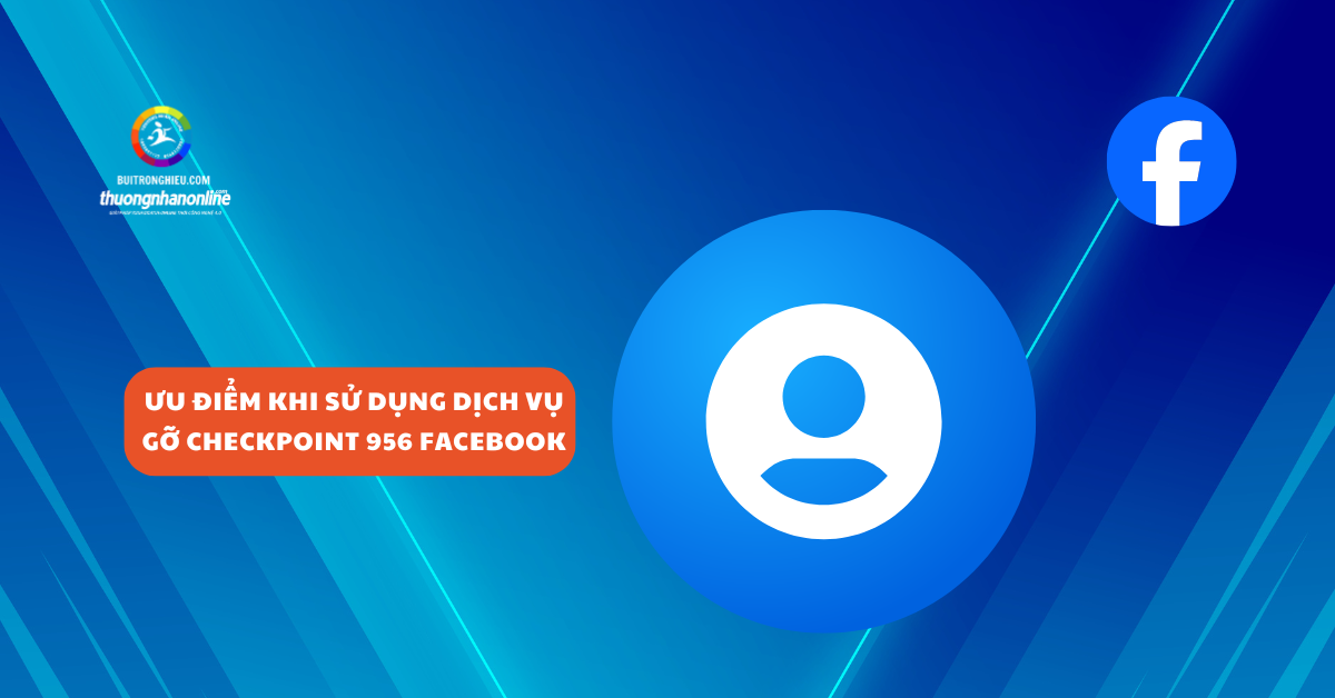 dịch vụ gỡ checkpoint 965 facebook bảo mật