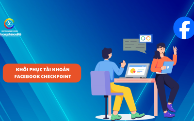 Khôi Phục Tài Khoản Facebook Checkpoint Nhanh Chóng, Hiệu Quả 100%