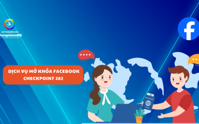 Dịch Vụ Mở Khóa Facebook Checkpoint 282 Uy Tín