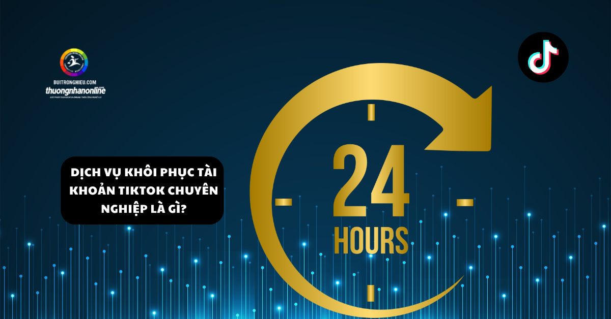 dịch vụ khôi phục tài khoản tiktok bị khóa uy tín
